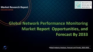 Network Performance Monitoring Market Growth Scenario 2033