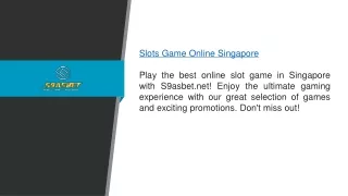 Slots Game Online Singapore S9asbet.net