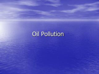 Oil Pollution