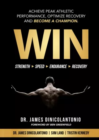 READ [PDF] WIN: Achieve Peak Athletic Performance, Optimize Recovery and Become a Champion