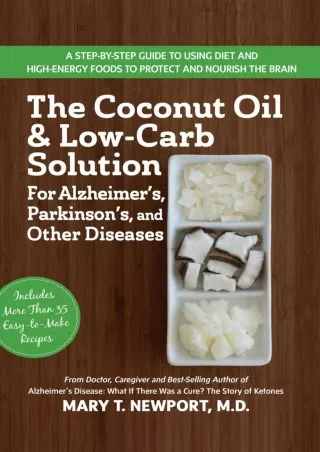 get [PDF] Download The Coconut Oil and Low-Carb Solution for Alzheimer's, Parkinson's, and Other