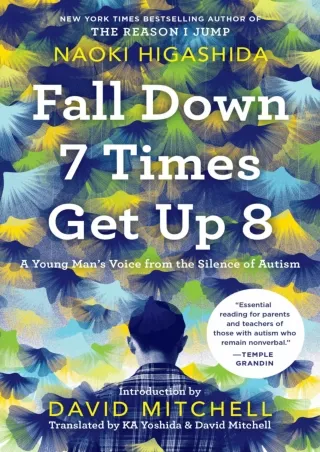 Read ebook [PDF] Fall Down 7 Times Get Up 8: A Young Man's Voice from the Silence of Autism