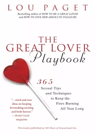 $PDF$/READ/DOWNLOAD The Great Lover Playbook: 365 Sexual Tips and Techniques to Keep the Fires
