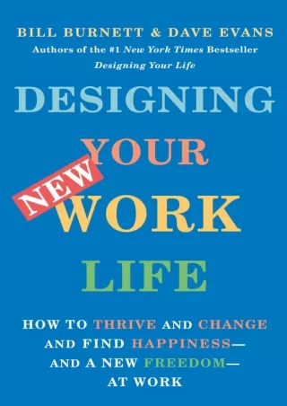 Read ebook [PDF] Designing Your New Work Life: How to Thrive and Change and Find Happiness--and