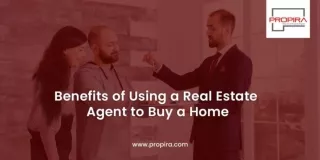 Benefits of Using a Real Estate Agent to Buy a Home