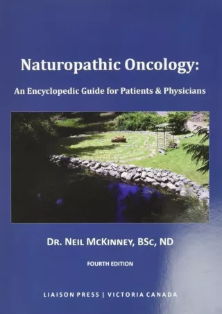 Download Book [PDF] Naturopathic Oncology: An Encyclopedic Guide for Patients & Physicians