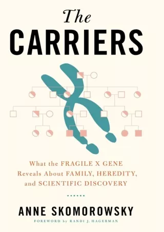 PDF/READ The Carriers: What the Fragile X Gene Reveals About Family, Heredity, and