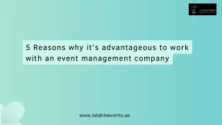 5 Reasons why it’s advantageous to work with an event management company