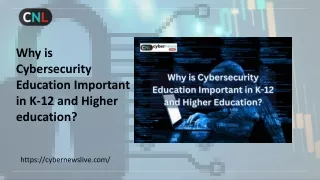 Why is Cybersecurity Education Important in K-12 and Higher education?