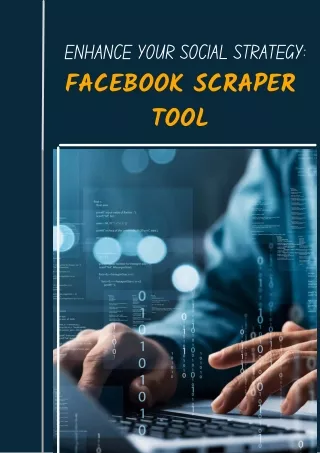 Enhance Your Social Strategy Facebook Scraper Tool