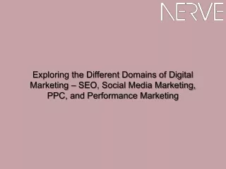 Exploring the Different Domains of Digital Marketing – SEO, Social Media Marketing, PPC, and Performance Marketing