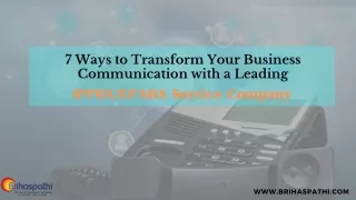 7 Ways to Transform Your Business Communication with a Leading IPPBXEPABX Service Company