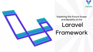 Exploring the Future Scope and Benefits of the Laravel Framework