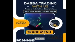 Dabba Trading Account Opening | 96256-84615 | Trade Menu