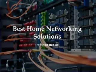 Best Home Networking Solutions - www.indoteq.net