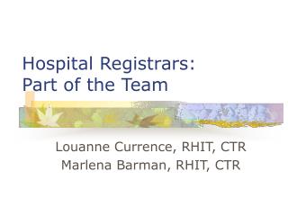 Hospital Registrars: Part of the Team