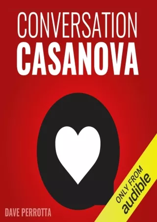 Read ebook [PDF] Conversation Casanova: How to Effortlessly Start Conversations