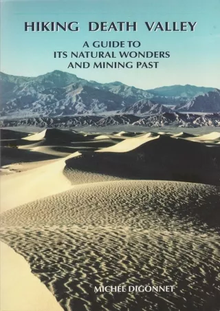 Download Book [PDF] Hiking Death Valley: A Guide to its Natural Wonders and Mini