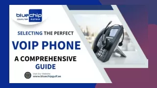 Selecting the Perfect VoIP Phone: A Comprehensive Guide
