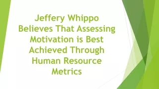 Jeffery Whippo Believes That Assessing Motivation is Best Achieved Through Human Resource Metrics