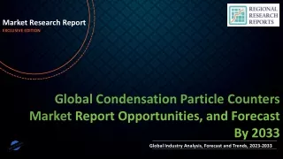 Condensation Particle Counters Market to Experience Significant Growth by 2033