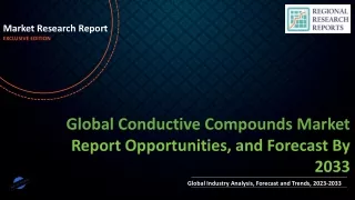 Conductive Compounds Market Growing Demand and Huge Future Opportunities by 2033