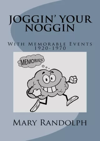 Epub Joggin' Your Noggin: With Memorable Events 1920-1970