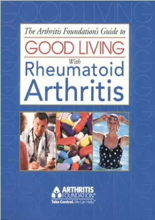 [PDF] The Arthritis Foundation's Guide to Good Living With Rheumatoid Arthritis