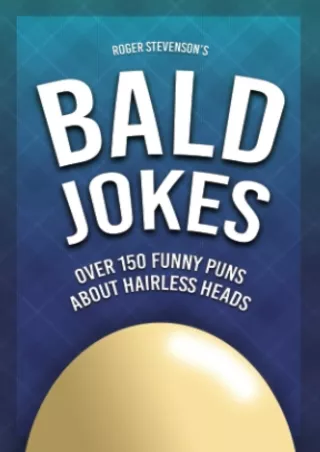 Full PDF Bald Jokes: 150 Funny Puns About Hairless Heads  (Funny Gifts for Men)