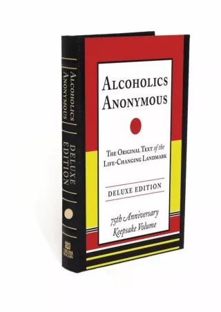 Pdf Ebook Alcoholics Anonymous: The Original Text of the Life-Changing Landmark, Deluxe