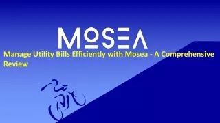 Manage Utility Bills Efficiently with Mosea - A Comprehensive Review