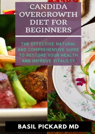 Read Book CANDIDA OVERGROWTH DIET FOR BEGINNERS: The Effective Natural and Comprehensive