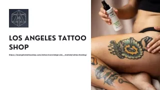 Healing Process Of A Tattoo | Losangelestattooshop.com