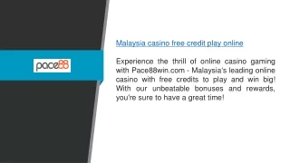 Malaysia Casino Free Credit Play Online Pace88win.com