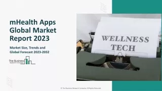 mHealth Apps Market 2023 - By Size, Share, Trends And Growth Prospects 2032