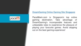 Dreamgaming Online Gaming Site Singapore Pace88win.com