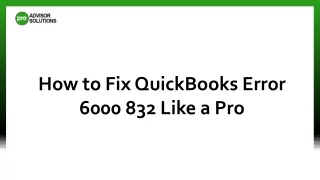 How to Fix QuickBooks Error 6000 832 Like a Pro