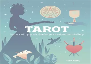 PDF DOWNLOAD Tarot: Connect With Yourself, Develop Your Intuition, Live Mindfull