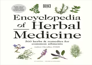 EPUB Encyclopedia of Herbal Medicine New Edition: 560 Herbs and Remedies for Com