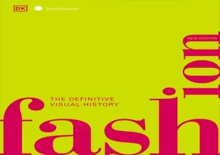 READ PDF Fashion, New Edition: The Definitive Visual Guide (DK Definitive Cultur