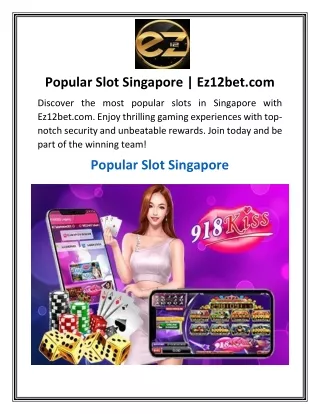 Popular Slot Singapore  Ez12bet