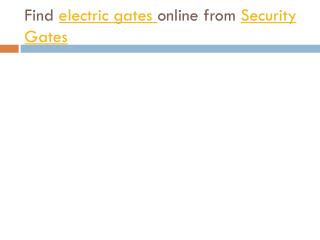 electric gates