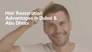 Hair Restoration Advantages in Dubai & Abu Dhabi