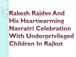 Rakesh Rajdev And His Heartwarming Navratri Celebration With Underprivileged