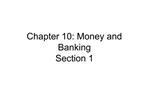 Chapter 10: Money and Banking Section 1