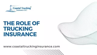 The Role of Coastal Trucking Insurance