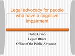 Legal advocacy for people who have a cognitive impairment