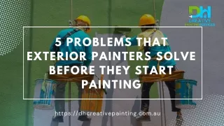 5 Problems That Exterior Painters Solve Before They Start Painting