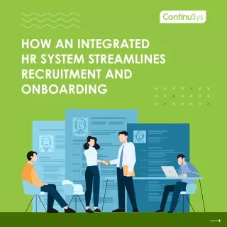 How an Integrated HR System Streamlines Recruitment and Onboarding