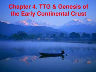 Chapter 4. TTG &amp; Genesis of the Early Continental Crust